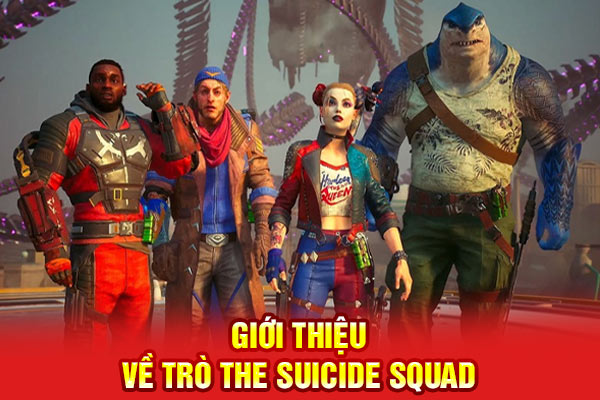 Giới thiệu về trò The Suicide Squad